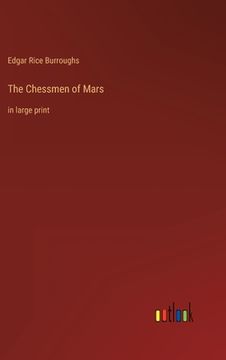 portada The Chessmen of Mars: in large print (en Inglés)