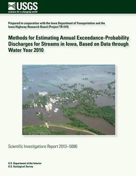 portada Methods for Estimating Annual Exceedance-Probability Discharges for Streams in Iowa, Based on Data through Water Year 2010 (en Inglés)