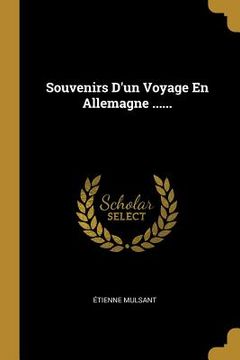 portada Souvenirs D'un Voyage En Allemagne ...... (in French)