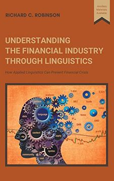 portada Understanding the Financial Industry Through Linguistics: How Applied Linguistics can Prevent Financial Crisis 