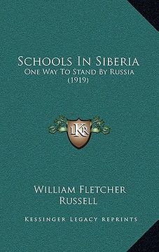 portada schools in siberia: one way to stand by russia (1919) (en Inglés)