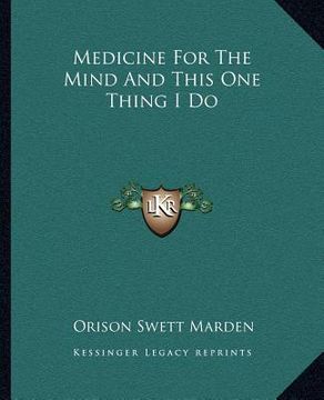 portada medicine for the mind and this one thing i do (en Inglés)