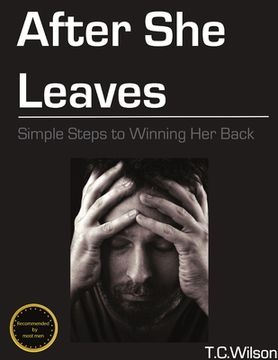 portada After She Leaves: Simple Steps to Winning Her Back (en Inglés)
