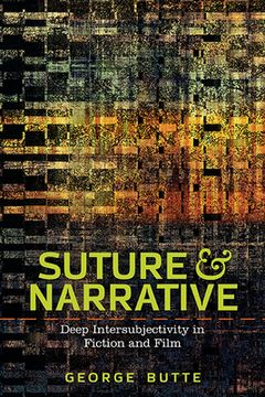 portada Suture and Narrative: Deep Intersubjectivity in Fiction and Film (Theory Interpretation Narrativ) (in English)