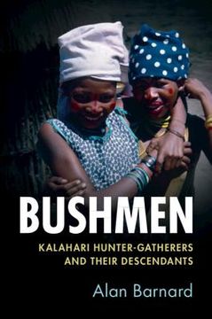 portada Bushmen: Kalahari Hunter-Gatherers and Their Descendants (en Inglés)