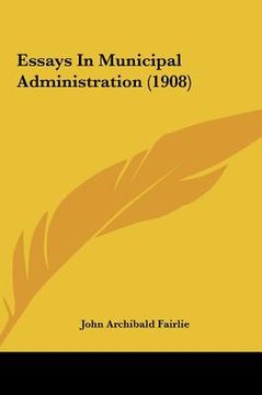 portada essays in municipal administration (1908) (en Inglés)