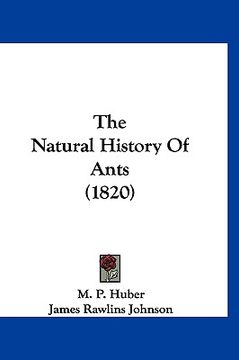 portada the natural history of ants (1820) (en Inglés)