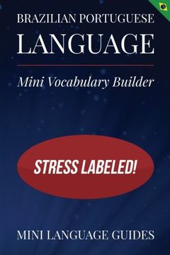 portada Brazilian Portuguese Language Mini Vocabulary Builder: Stress Labeled!