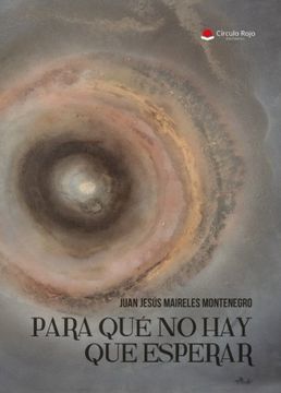 portada Para qué no hay que esperar (Spanish Edition)