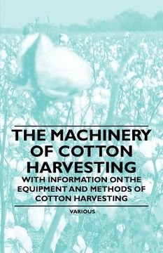 portada the machinery of cotton harvesting - with information on the equipment and methods of cotton harvesting (in English)