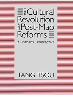 portada The Cultural Revolution and Post-Mao Reforms: A Historical Perspective (en Inglés)