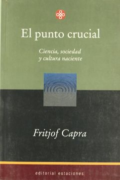 portada El Punto Crucial. Ciencia, Sociedad y Cultura Naciente (in Spanish)