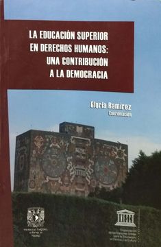 portada La Educacion Superior en Derechos Humanos: Una Contribucion a la Democracia