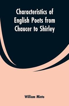 portada Characteristics of English Poets from Chaucer to Shirley (en Inglés)