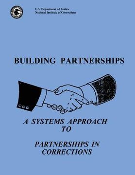 portada Building Partnerships: A Systems Approach to Partnerships in Corrections (en Inglés)