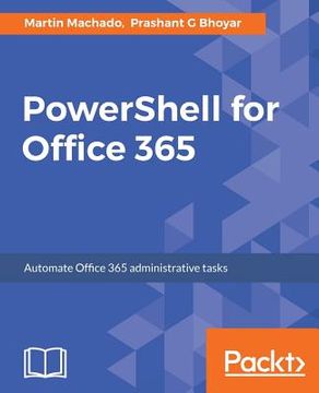 portada PowerShell for Office 365: Automate Office 365 administrative tasks (en Inglés)
