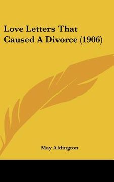 portada love letters that caused a divorce (1906) (en Inglés)