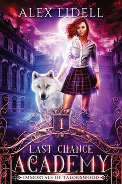 portada Last Chance Academy: Shifter Fae Vampire Reform School Romance (in English)