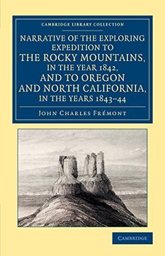 portada Narrative of the Exploring Expedition to the Rocky Mountains, in the Year 1842, and to Oregon and North California, in the Years 1843 44 (Cambridge Library Collection - North American History) (in English)