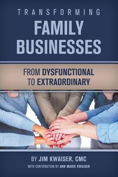 portada Transforming Family Businesses - from Dysfunctional to Extraordinary (en Inglés)
