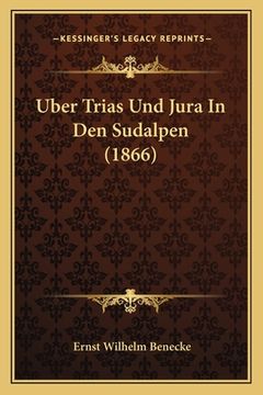 portada Uber Trias Und Jura In Den Sudalpen (1866) (en Alemán)