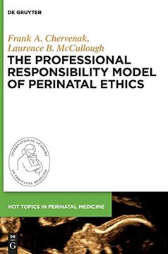 portada The Professional Responsibility Model of Perinatal Ethics (Hot Topics in Perinatal Medicine) (en Inglés)
