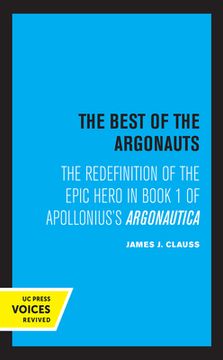 portada The Best of the Argonauts: The Redefinition of the Epic Hero in Book one of Apollonius'Argonautica: 10 (Hellenistic Culture and Society) (en Inglés)
