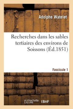 portada Recherches Dans Les Sables Tertiaires Des Environs de Soissons. Fascicule 1 (en Francés)