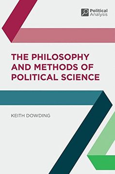 portada The Philosophy and Methods of Political Science (Political Analysis) (en Inglés)