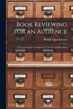 portada Book Reviewing for an Audience; a Practical Guide in Technique for Lecture and Broadcast (en Inglés)