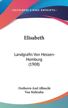 portada Elisabeth: Landgrafin Von Hessen-Homburg (1908) (en Alemán)