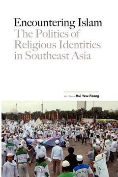 portada encountering islam: the politics of religious identities in southeast asia (en Inglés)