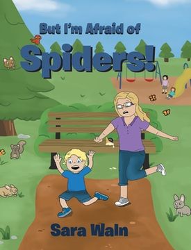 portada But I'm Afraid of Spiders! (en Inglés)