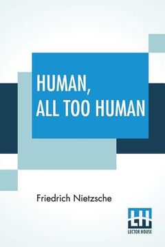 portada Human, All Too Human: A Book For Free Spirits; Translated By Alexander Harvey (in English)