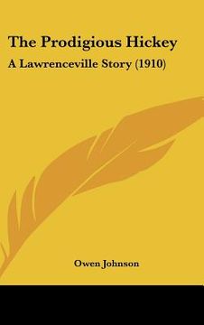 portada the prodigious hickey: a lawrenceville story (1910) (en Inglés)