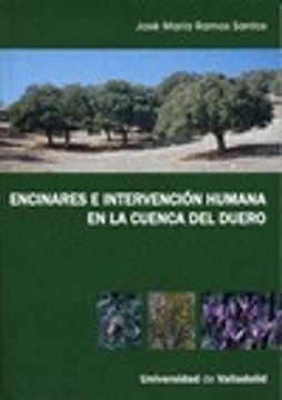 portada Encinares e intervención humana en la cuenca del Duero (in Spanish)