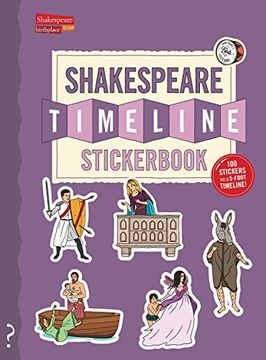 portada The Shakespeare Timeline Stickerbook: See All the Plays of Shakespeare Being Performed at Once in the Globe Theatre!