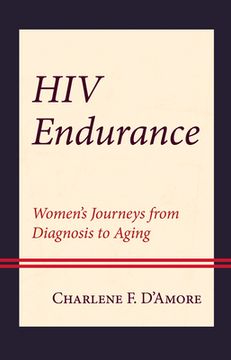 portada HIV Endurance: Women's Journeys from Diagnosis to Aging (en Inglés)