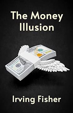 portada The Money Illusion (en Inglés)