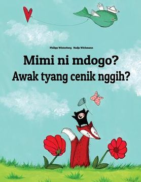 portada Mimi ni mdogo? Awak tyang cenik nggih?: Swahili-Balinese/Bali (Basa Bali): Children's Picture Book (Bilingual Edition) (in Swahili)