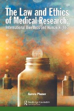 portada the law and ethics of medical research: international bioethics and human rights (in English)