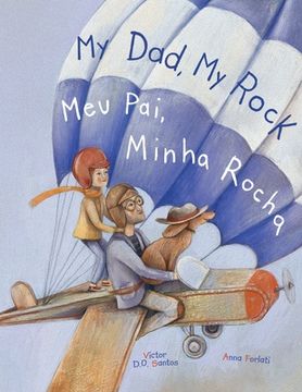 portada My Dad, My Rock / Meu Pai, Minha Rocha: Edição Bilíngue em Português (Brasil) e Inglês
