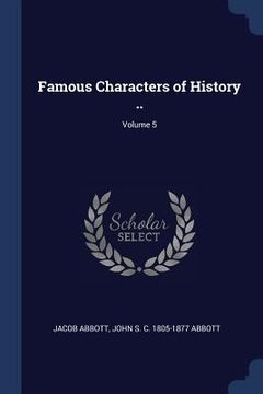 portada Famous Characters of History ..; Volume 5 (en Inglés)