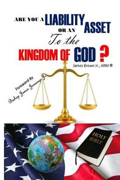 portada Are you a liablity or an asset to the kingdom of God?" (en Inglés)