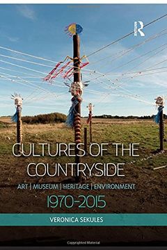 portada Cultures of the Countryside: Art, Museum, Heritage, and Environment, 1970-2015 (en Inglés)