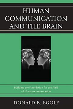 portada Human Communication and the Brain: Building the Foundation for the Field of Neurocommunication (en Inglés)