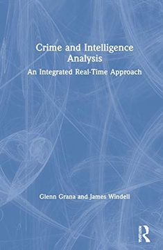 portada Crime and Intelligence Analysis: An Integrated Real-Time Approach (en Inglés)