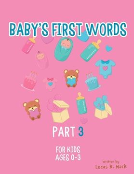 portada Baby's First Words: Part3. For Kids, Ages 0-3 (in English)