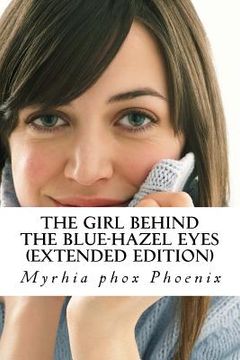 portada The Girl behind the Blue-Hazel eyes (extended edition) (en Inglés)