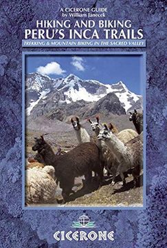 portada Hiking and Biking Peru's Inca Trails: 40 Trekking and Mountain Biking Routes in the Sacred Valley (Cicerone Guides) (en Inglés)